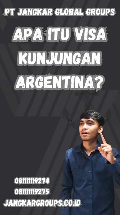 Apa Itu Visa Kunjungan Argentina?