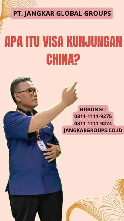 Apa Itu Visa Kunjungan China