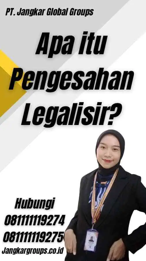 Apa itu Pengesahan Legalisir?