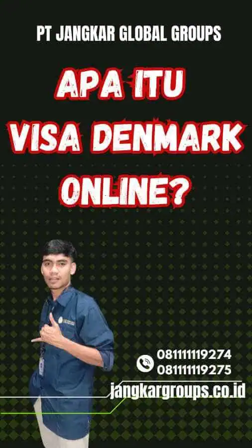 Apa itu Visa Denmark Online?