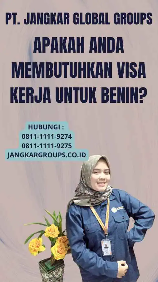 Apakah Anda Membutuhkan Visa Kerja untuk Benin?