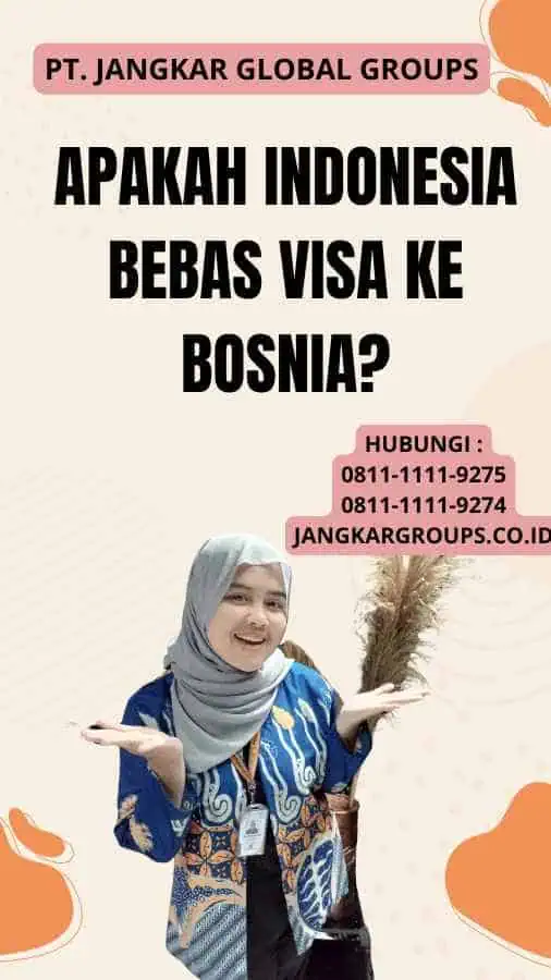 Apakah Indonesia bebas visa ke Bosnia?