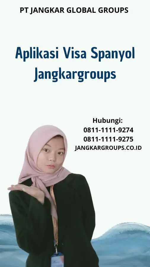 Aplikasi Visa Spanyol Jangkargroups