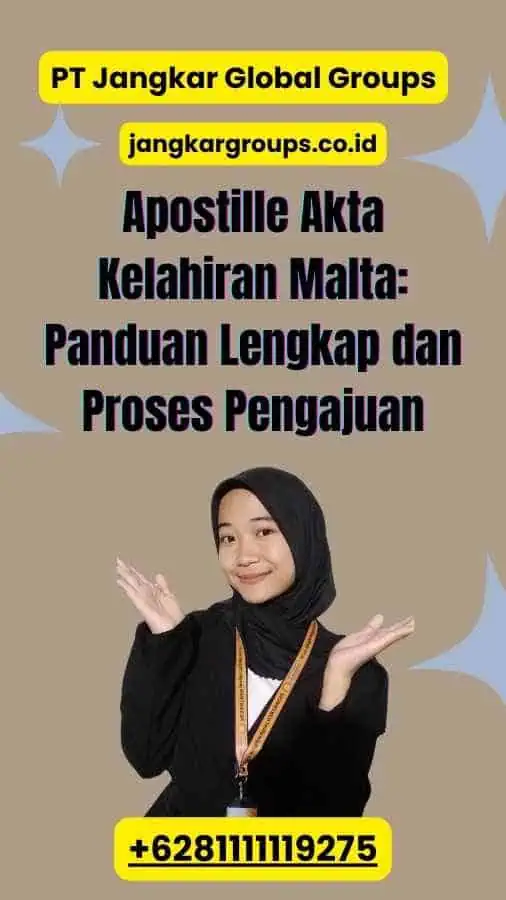 Apostille Akta Kelahiran Malta: Panduan Lengkap dan Proses Pengajuan