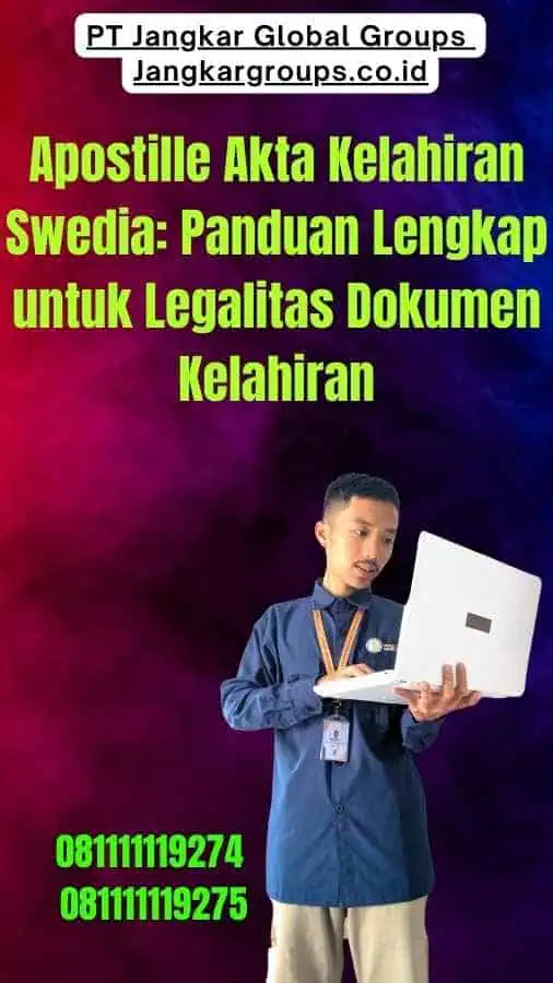 Apostille Akta Kelahiran Swedia Panduan Lengkap untuk Legalitas Dokumen Kelahiran