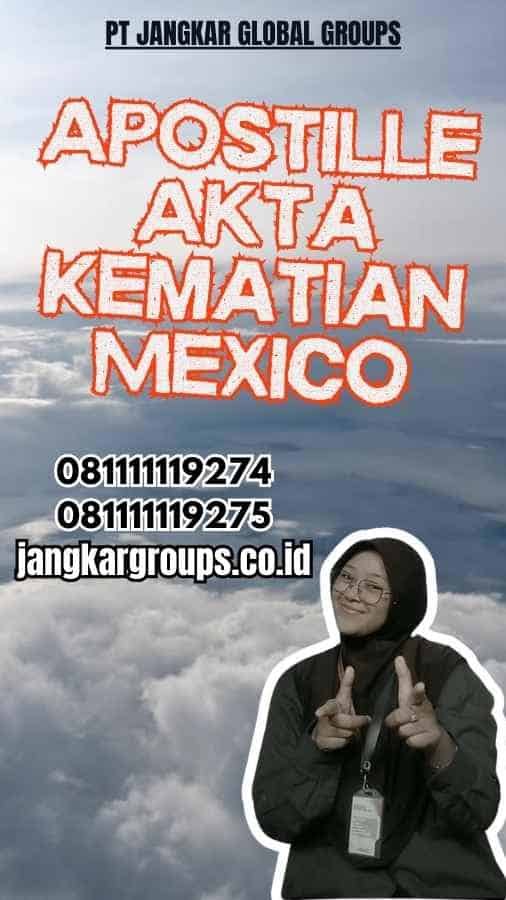 Apostille Akta Kematian Mexico