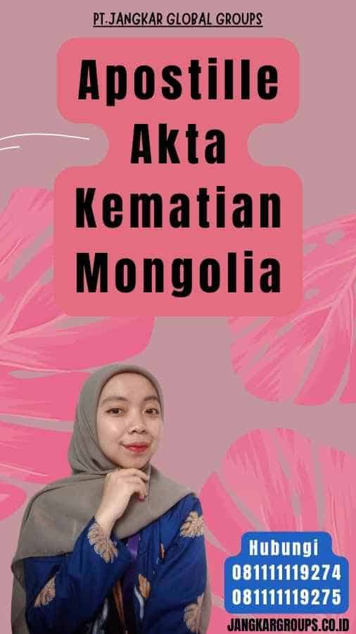 Apostille Akta Kematian Mongolia
