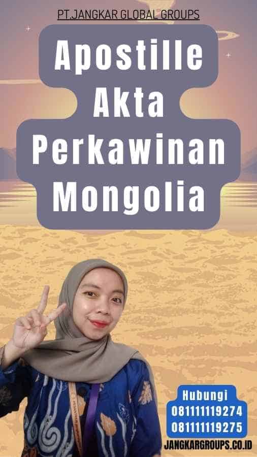 Apostille Akta Perkawinan Mongolia