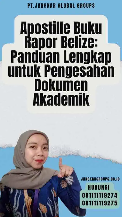 Apostille Buku Rapor Belize Panduan Lengkap untuk Pengesahan Dokumen Akademik