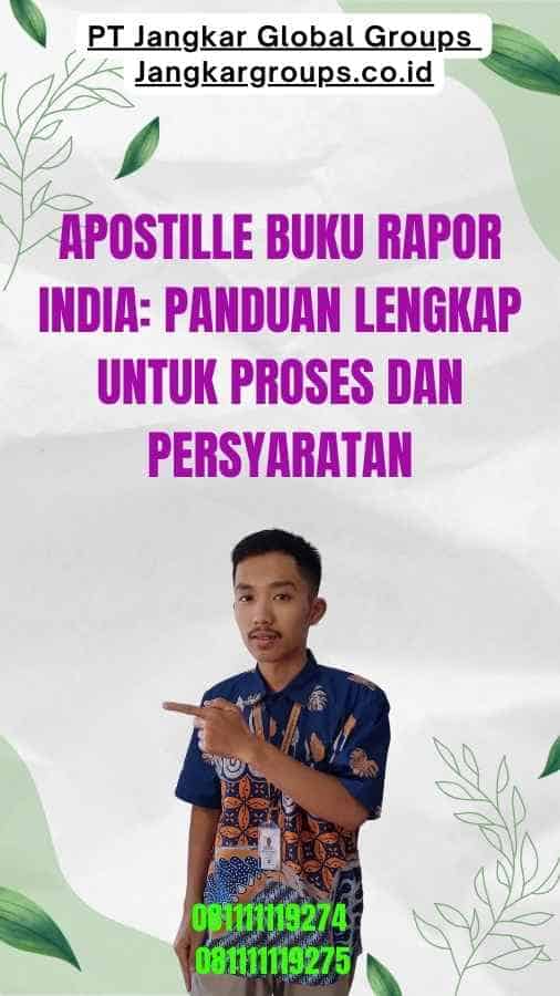 Apostille Buku Rapor India Panduan Lengkap untuk Proses dan Persyaratan