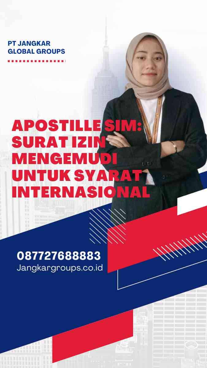 Apostille SIM: Surat Izin Mengemudi Untuk Syarat Internasional