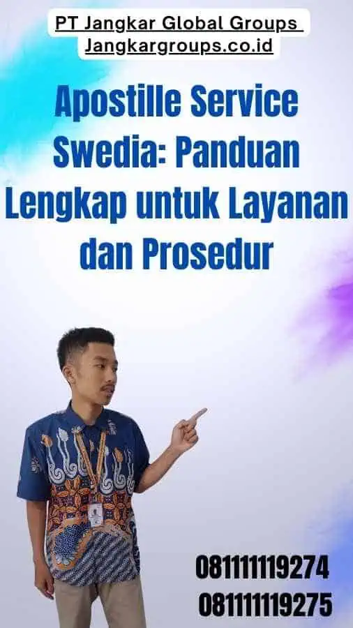 Apostille Service Swedia Panduan Lengkap untuk Layanan dan Prosedur