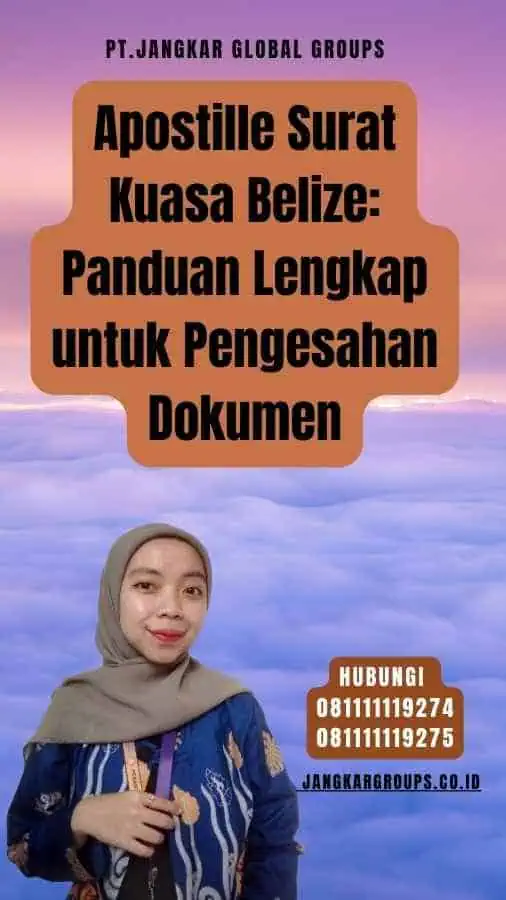 Apostille Surat Kuasa Belize Panduan Lengkap untuk Pengesahan Dokumen