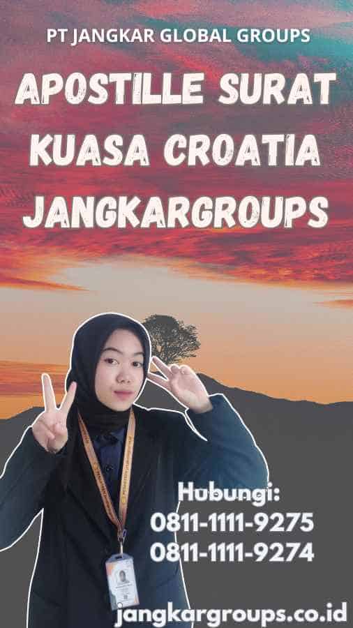 Apostille Surat Kuasa Croatia Jangkargroups