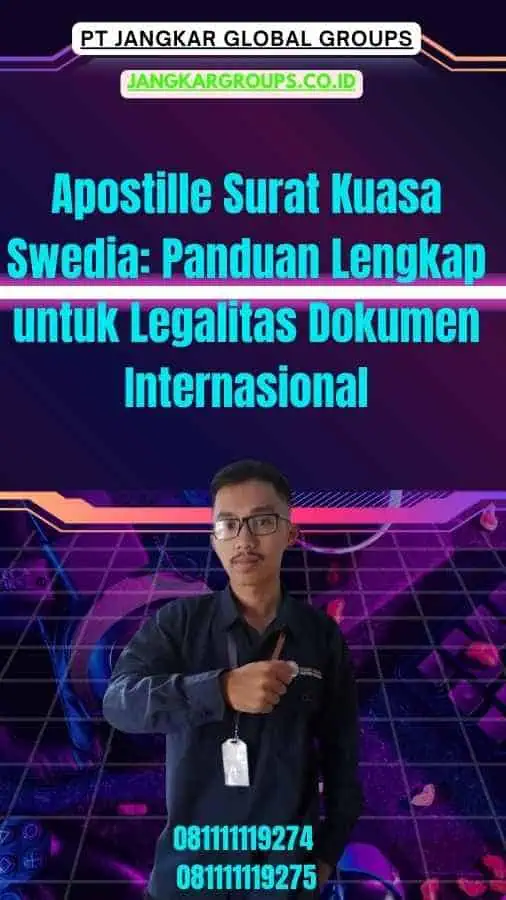 Apostille Surat Kuasa Swedia Panduan Lengkap untuk Legalitas Dokumen Internasional