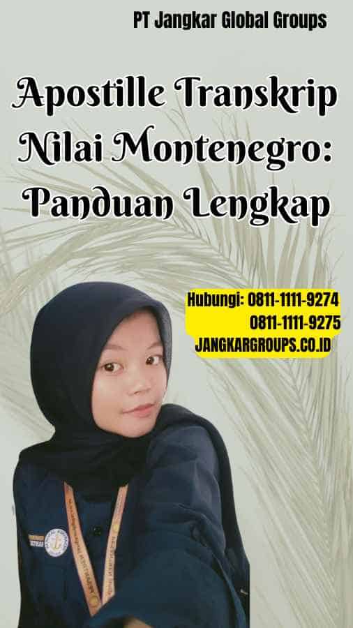 Apostille Transkrip Nilai Montenegro Panduan Lengkap