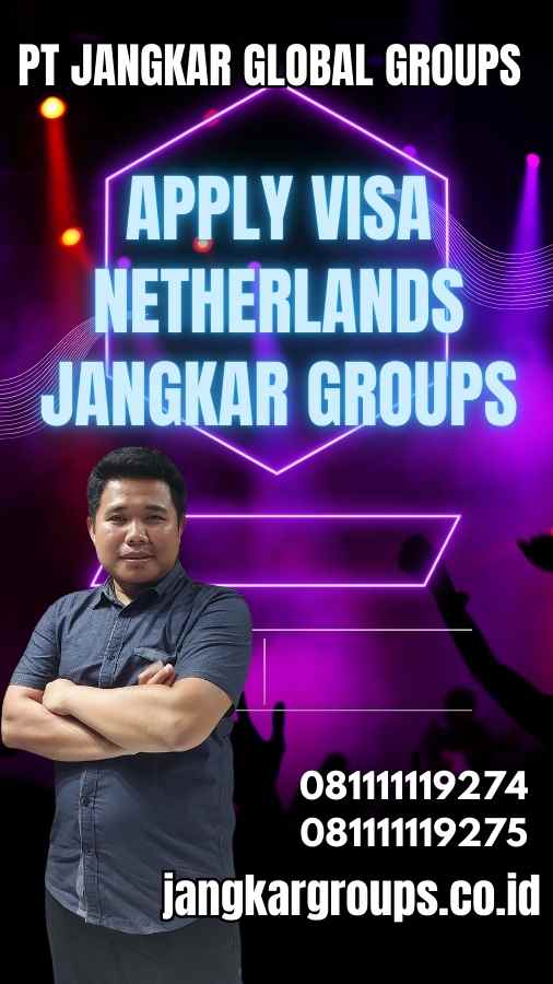 Apply Visa Netherlands Jangkar Groups