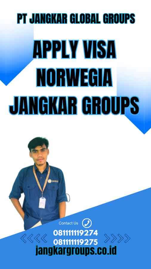 Apply Visa Norwegia Jangkar Groups