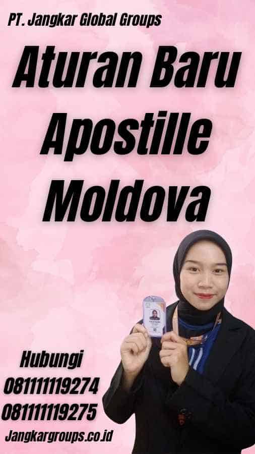 Aturan Baru Apostille Moldova