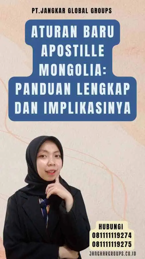 Aturan Baru Apostille Mongolia Panduan Lengkap dan Implikasinya