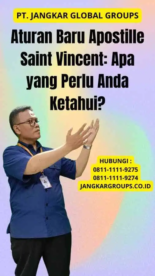 Aturan Baru Apostille Saint Vincent Apa yang Perlu Anda Ketahui