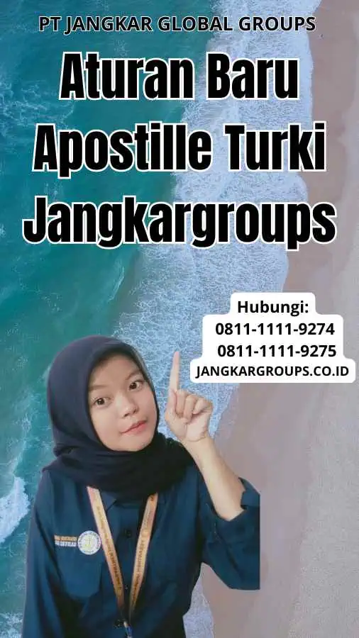 Aturan Baru Apostille Turki Jangkargroups