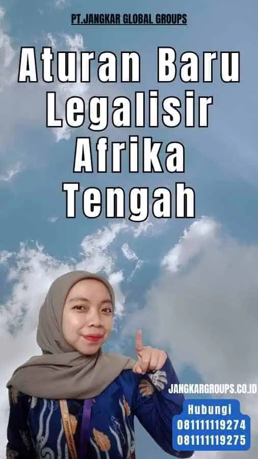 Aturan Baru Legalisir Afrika Tengah