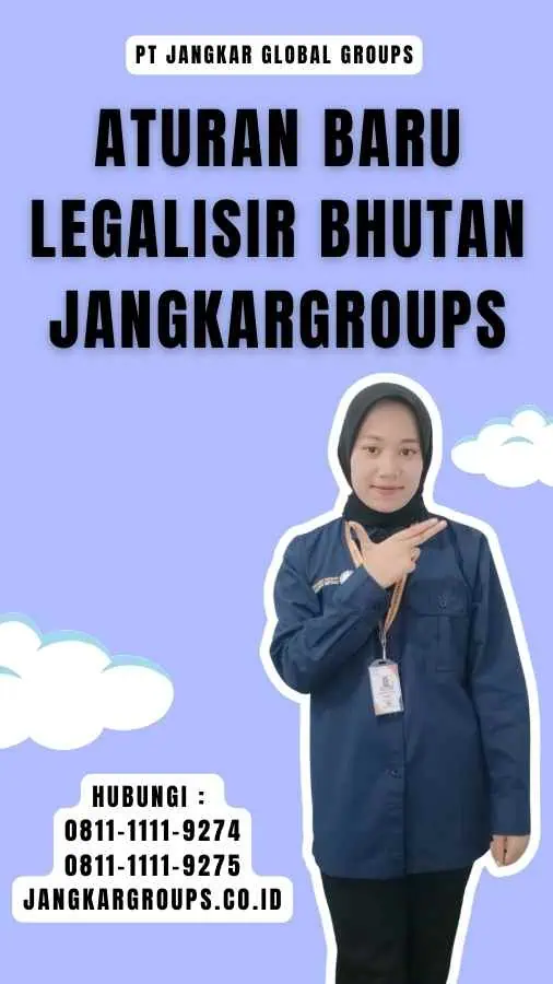 Aturan Baru Legalisir Bhutan Jangkargroups