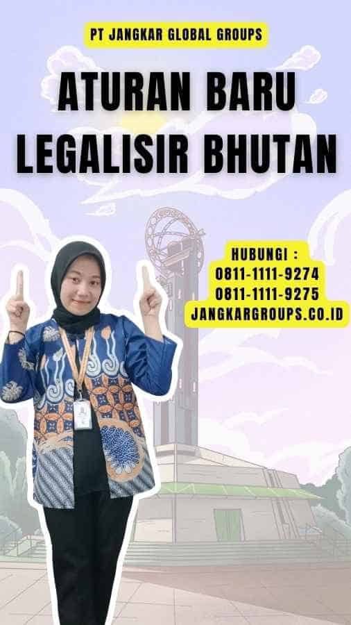 Aturan Baru Legalisir Bhutan