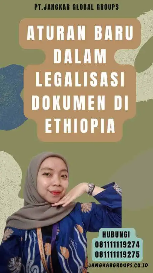 Aturan Baru dalam Legalisasi Dokumen di Ethiopia