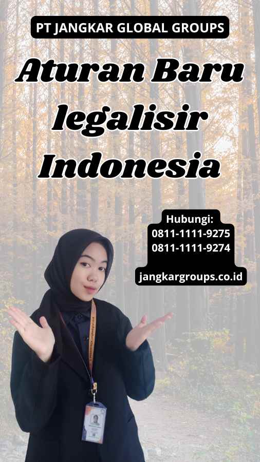 Aturan Baru legalisir Indonesia