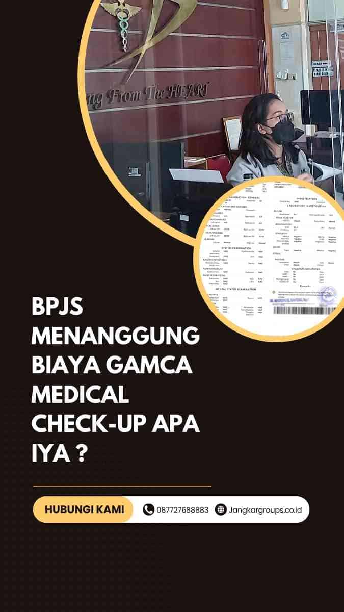 BPJS Menanggung Biaya Gamca Medical Check-Up Apa Iya ?