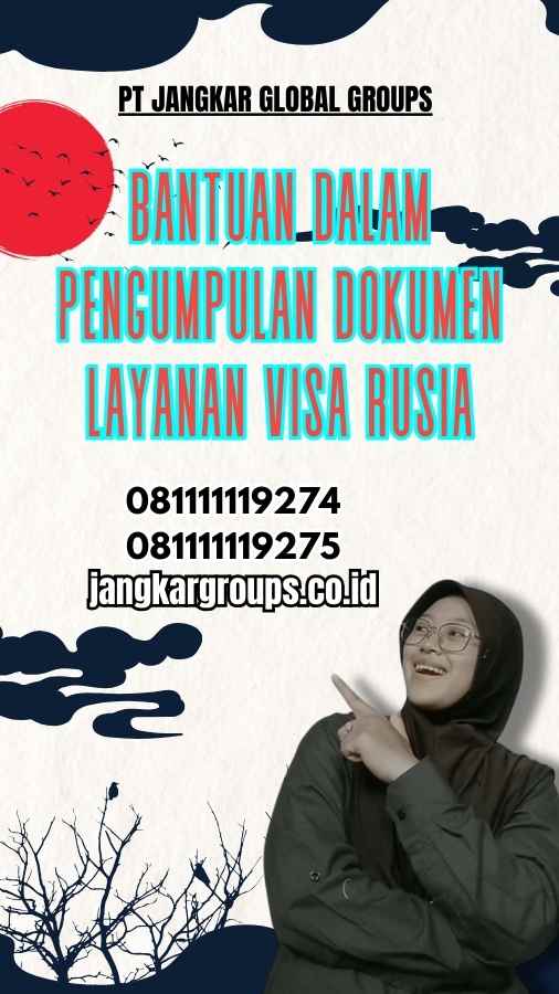 Bantuan dalam Pengumpulan Dokumen Layanan Visa Rusia