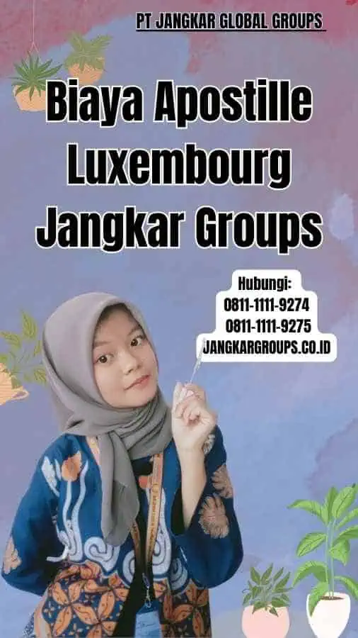 Biaya Apostille Luxembourg Jangkar Groups