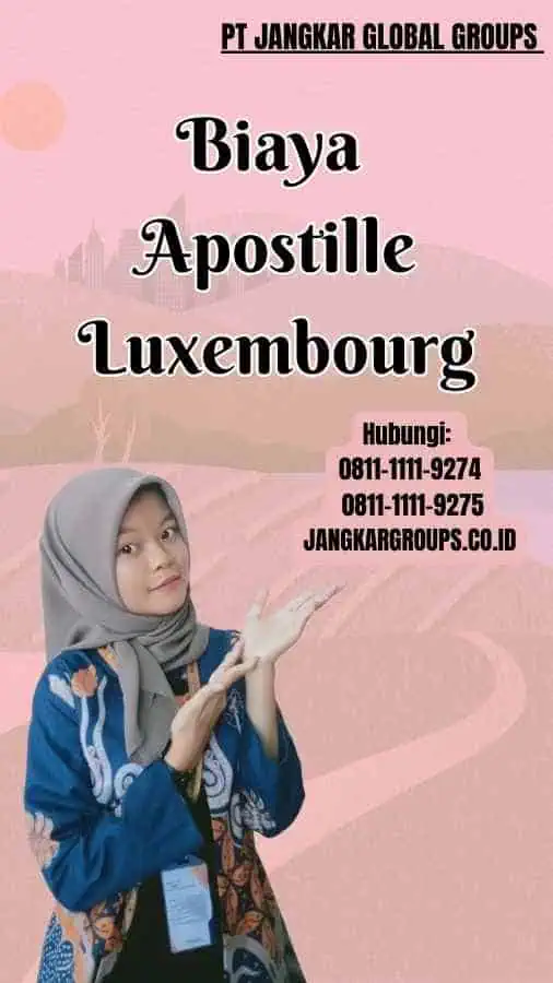 Biaya Apostille Luxembourg