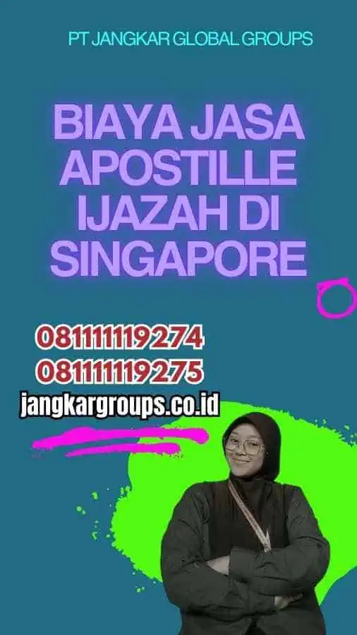 Biaya Jasa Apostille Ijazah di Singapore