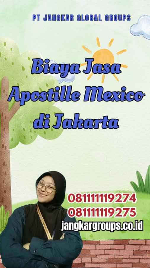 Biaya Jasa Apostille Mexico di Jakarta