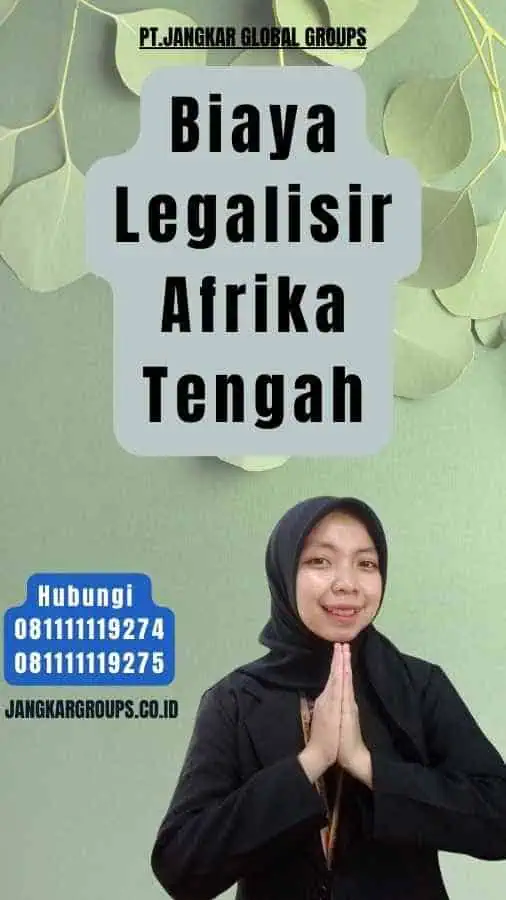 Biaya Legalisir Afrika Tengah