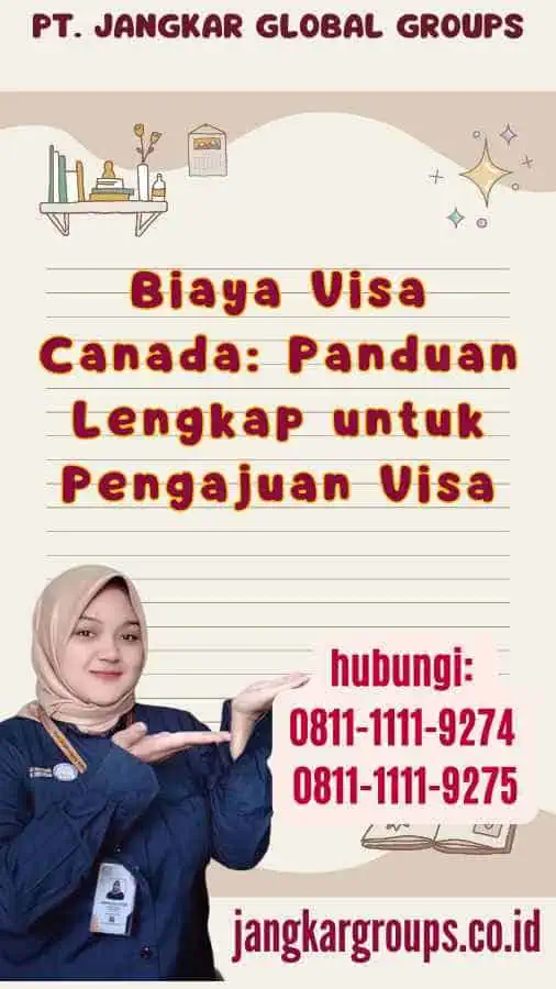 Biaya Visa Canada Panduan Lengkap untuk Pengajuan Visa