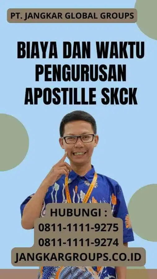 Biaya dan Waktu Pengurusan Apostille SKCK