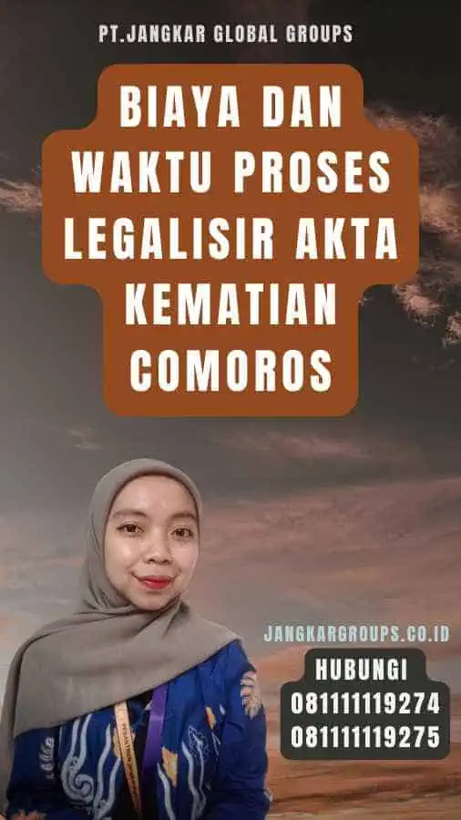 Biaya dan Waktu Proses legalisir Akta Kematian Comoros