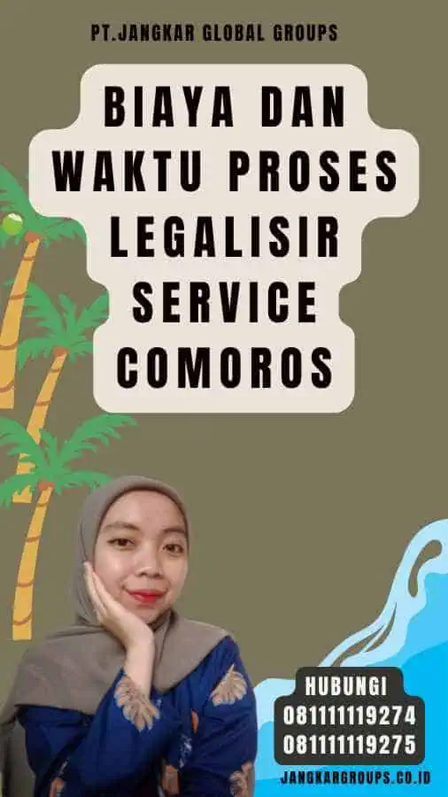 Biaya dan Waktu Proses legalisir Service Comoros