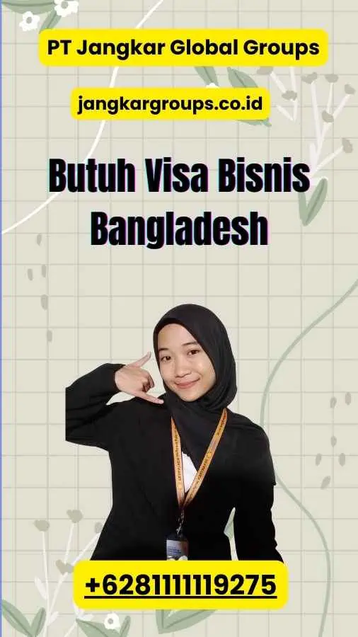 Butuh Visa Bisnis Bangladesh