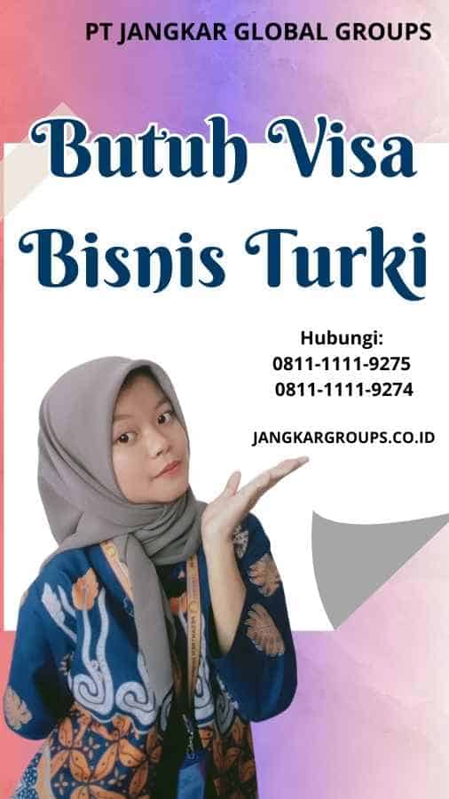 Butuh Visa Bisnis Turki