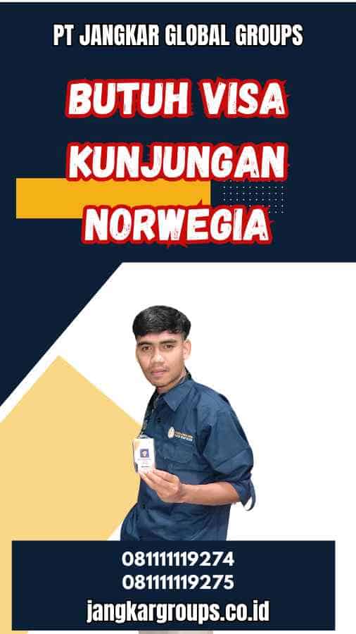 Butuh Visa Kunjungan Norwegia