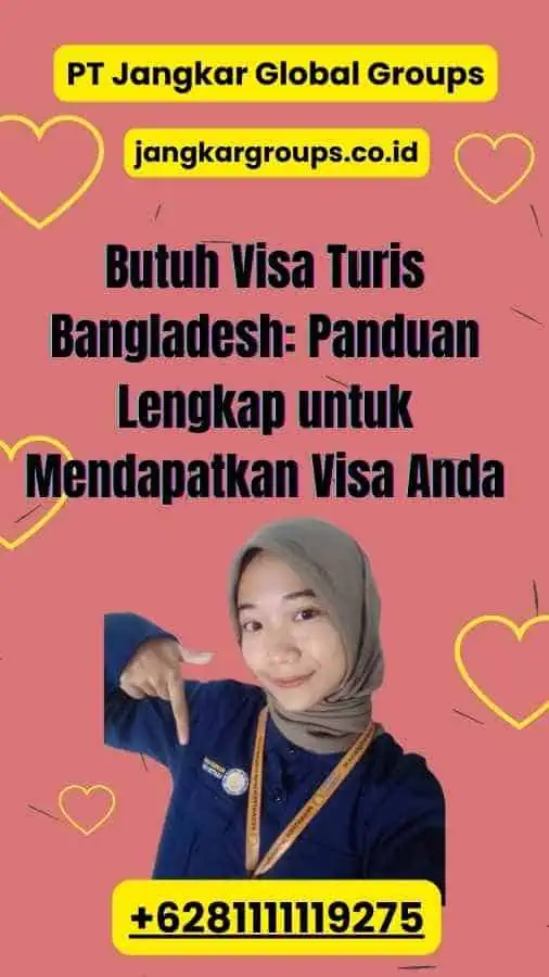 Butuh Visa Turis Bangladesh: Panduan Lengkap untuk Mendapatkan Visa Anda