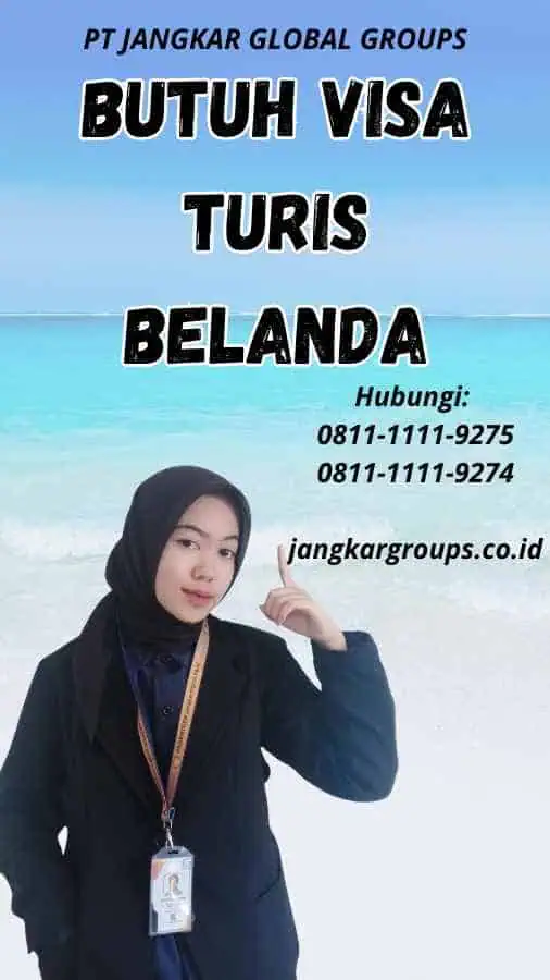 Butuh Visa Turis Belanda