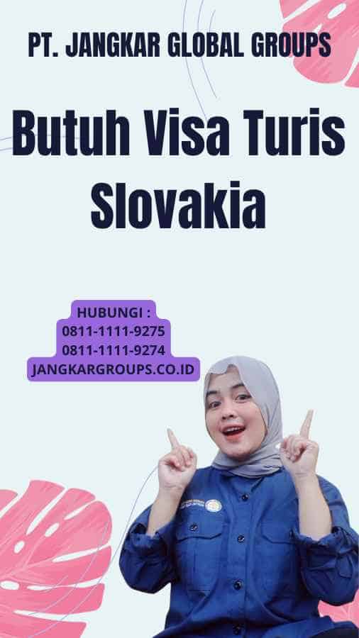 Butuh Visa Turis Slovakia