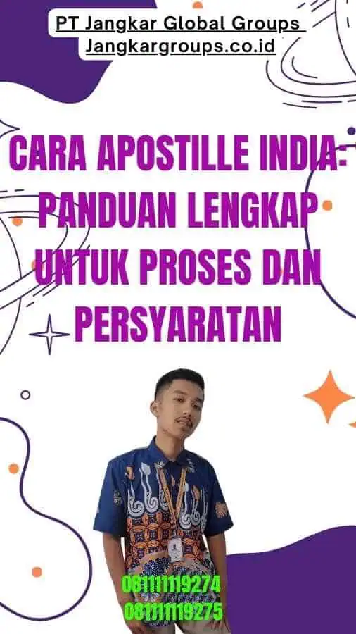 Cara Apostille India Panduan Lengkap untuk Proses dan Persyaratan