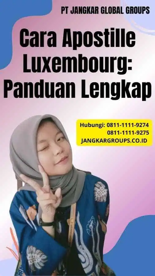 Cara Apostille Luxembourg Panduan Lengkap